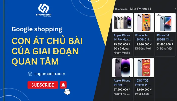 google shopping con át chủ bài giai đoạn quan tâm